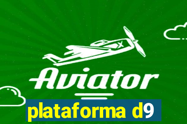 plataforma d9